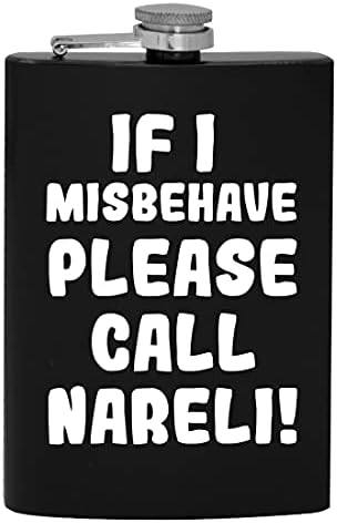 Ako se Loše ponašam, pozovite Nareli-8oz Hip flašu za alkohol za piće