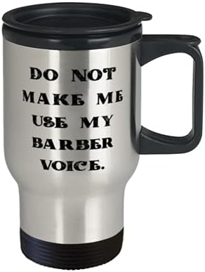 Barber S za suradnike, nemojte me natjerati da koristim svoj brijačni glas, za višekratnu brijačku