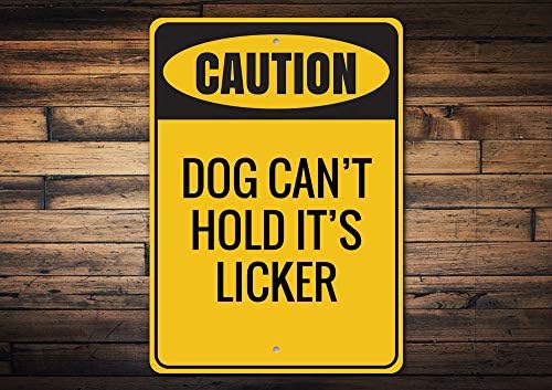 Oprez: pas ne može da drži Licker, ljubitelj pasa, znak za pse, aluminijumski znak vlasnika psa-12 x