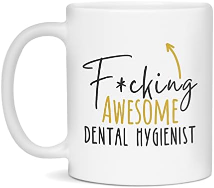 F * cking fenomenalna stomatološka higijenistička krigla zubna higijena higijena, bijela od 11 unci