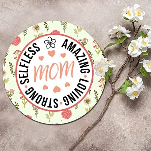 Okrugli metalni limen znak cvjetni nevjerojatni voljeti snažno nesebičan mama poklon za majku vintage vijenac
