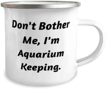 Motivacioni pokloni za čuvanje akvarijuma, ne smetajte mi, ja čuvam akvarijum, akvarijum čuva 12oz kamper šolju od