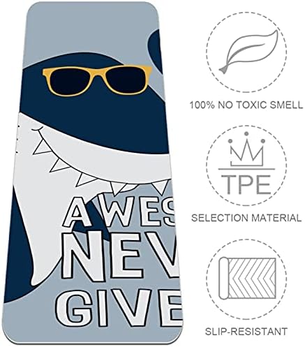 Siebzeh Quote Shark Awesome nikada ne odustajte od Premium guste prostirke za jogu, ekološki prihvatljive