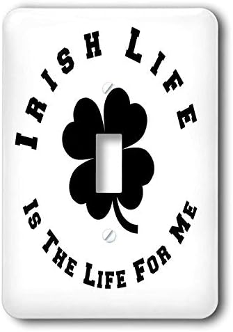 3drose Carrie Merchant 3drose Quote-Image of Irish Life is the Life for me-single toggle switch